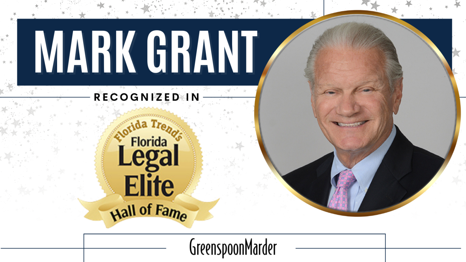 Greenspoon Marder Partner Mark Grant Recognized In Florida Trend S 2022